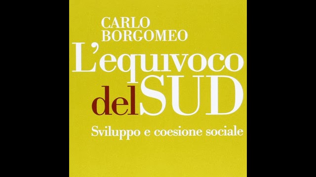 “L’equivoco del sud – Sviluppo e coesione sociale” – Carlo Borgomeo a Taranto